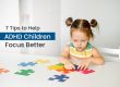 Tips to Help ADHD Children Focus Better